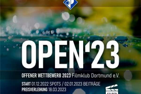 OFFENER WETTBEWERB 2023 Filmklub Dortmund e.V. - OPEN'23